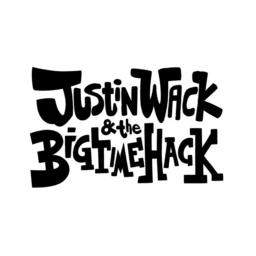 Justin Wack and the Big Time Hack