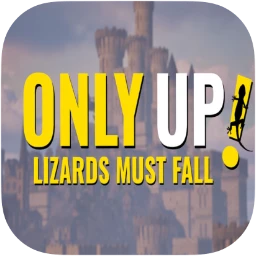 Only Up: LIZARDS MUST FALL